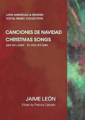 Libro Canciones De Navidad : Christmas Songs - Jaime Leon