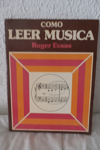 Musica. Como Leerla. Roger Evans