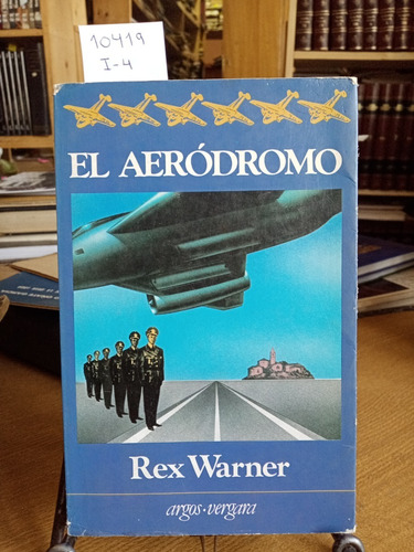 El Aeródromo // Rex Warner