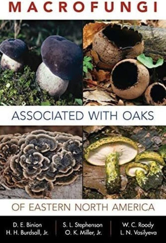 Libro: Macrofungi Associated With Oaks Of Eastern North Amer