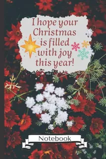 I Hope Your Christmas Is Filled With Joy This Year! | Notebo