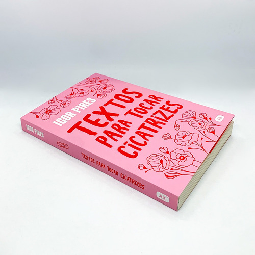 Textos Para Tocar Cicatrizes - Textos Cruéis Demais - Igor Pires - Livro Físico