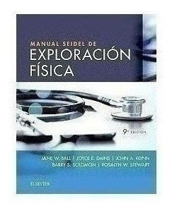 Manual Seidel De Exploración Física Ed.9º - Ball, Jane W. (