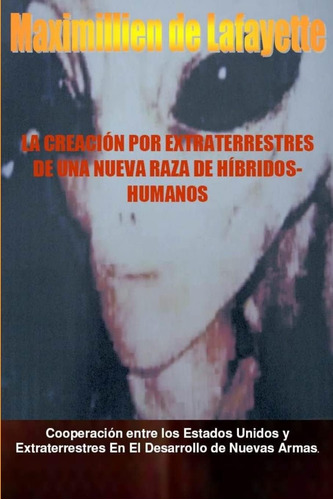 Libro: La Creación Por Extraterrestres De Una Nueva Raza De