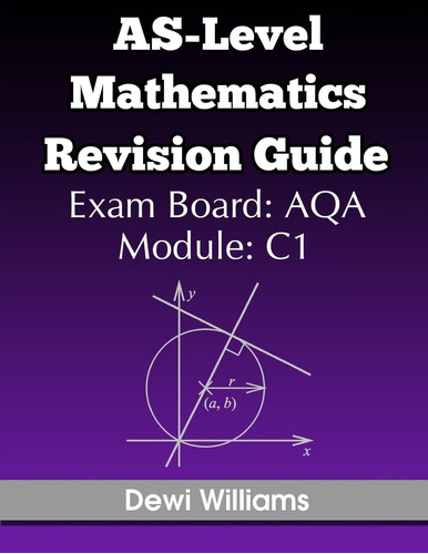 Libro:  As-level Mathematics Revision Guide (aqa C1)