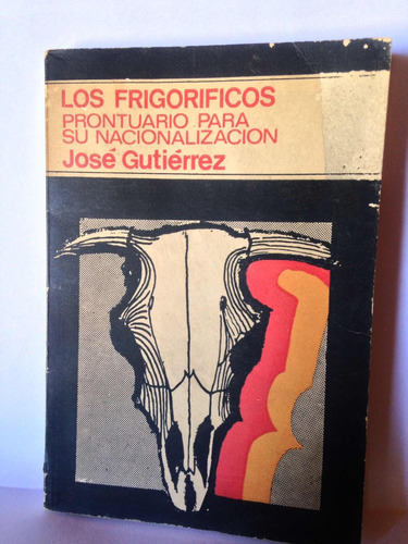 Los Frigoríficos. José Gutiérrez