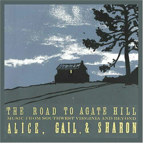 The Road To Agate Hill Music From Southwest Virginia And Ccq