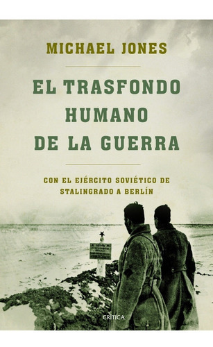 El Trasfondo Humano De La Guerra, De Michael Jones. Editorial Crítica En Español