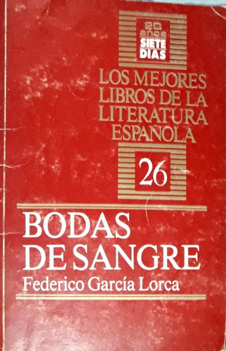 Bodas De  Sangre. Federico García Lorca. Siete Días. 