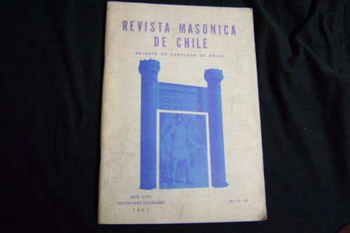 Revista Masónica De Chile, Año Lviii Nov.-dic. 1981