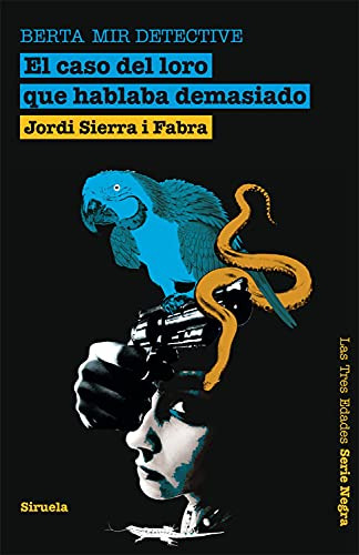 Libro El Caso Del Loro Que Hablaba Demasiado. Berta Mir Dete