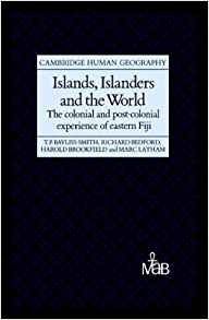 Islands, Islanders And The World The Colonial And Postcoloni