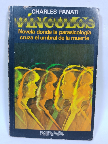 Vínculos Novela Donde La Parasicología Cruza El Umbral..