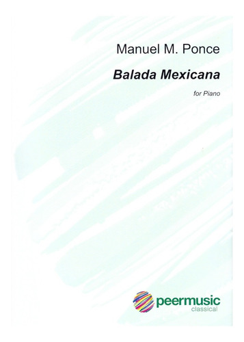 Balada Mexicana For Piano / Balada Mexicana Para Piano.