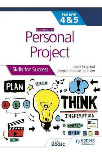 Personal Project For The Ib Myp 4&5: Skills For Success Second Edition : Skills For Success, De Laura England. Editorial Hodder Education, Tapa Blanda En Inglés