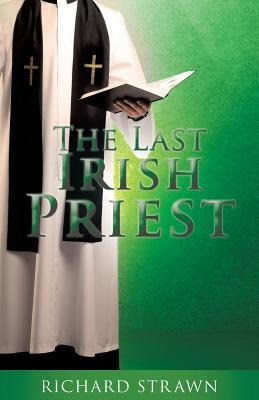 Libro The Last Irish Priest - Richard Strawn