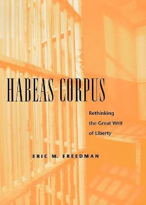 Libro Habeas Corpus - Eric M. Freedman