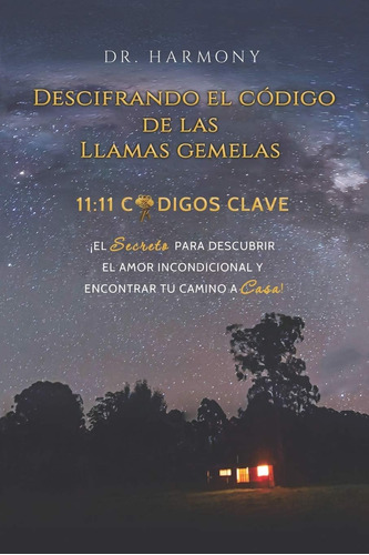 Libro: Descifrando El De Las Llamas Gemelas: 11:11 Clave: El