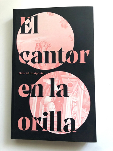 El Cantor En La Orilla. Gabriel Josipovici