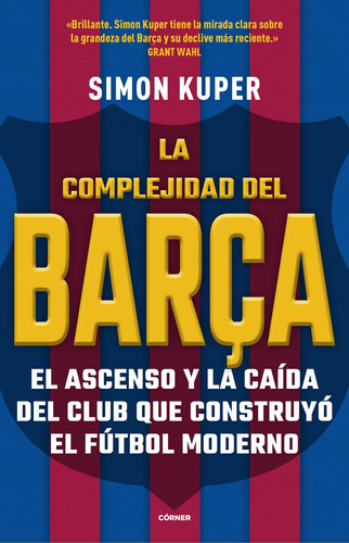 La Complejidad Del Barça - Kuper, Simon  - * 