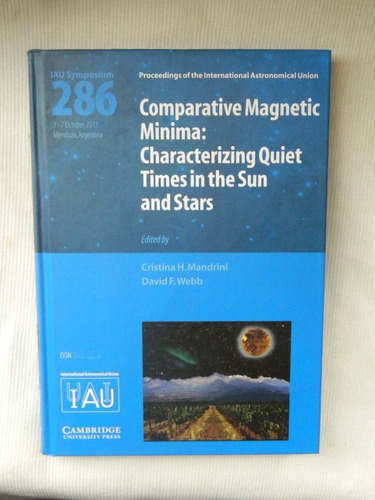 Iau Symposium 286 - Comparative Magnetic Minima: Quiet Times
