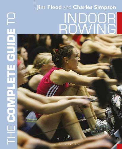 Libro: The Complete Guide To Indoor Rowing (complete