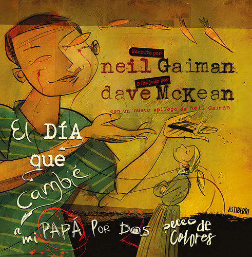 El Día Que Cambie A Mi Papá, Neil Gaiman, Astiberri