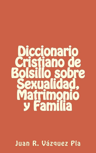 Libro: Diccionario Cristiano De Bolsillo Sobre Sexualidad, M