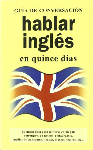 Hablar Ingles -guias De Conversacion-