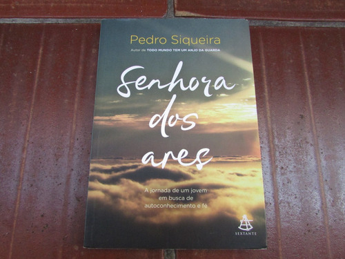 Livro - Senhora Dos Ares - Pedro Siqueira - Sextante