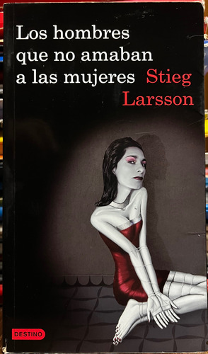 Los Hombres Que No Amaban A Las Mujeres - Stieg Larsson