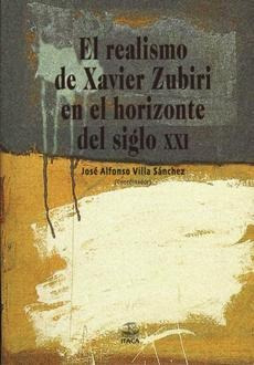 Realismo De Xavier Zubiri En El Horizonte Del Siglo Xxi, El