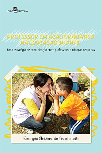 Libro Professor Em Ação Dramática Na Educação Infantil Uma E