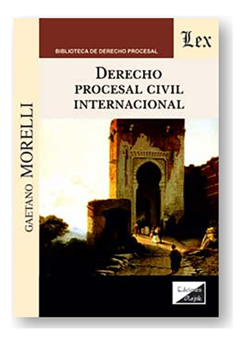 Derecho Procesal Civil Internacional - Morelli, Gaetano