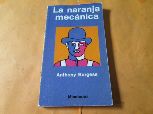 La Naranja Mecánica, Anthony Burgess Año 1995