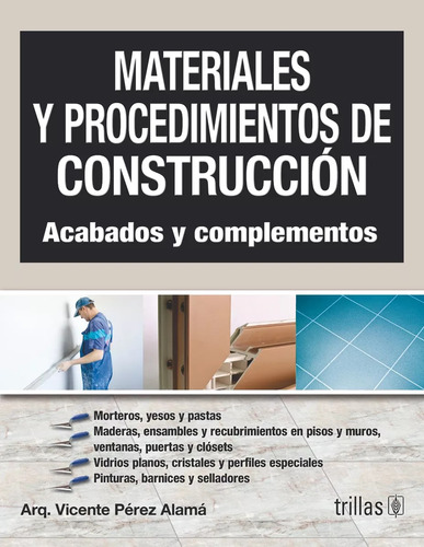 Materiales Y Procedimientos De Construcción Acabado Trillas