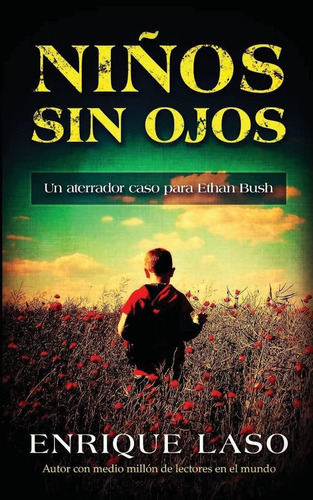 Libro: Niños Sin Ojos: Un Aterrador Caso Para Ethan Bush (vo