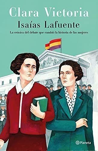 Clara Victoria: La Crónica Del Debate Que Cambió La Historia