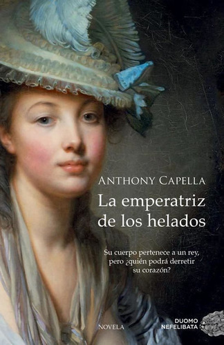 La Emperatriz De Los Helados, De Anthony Capella. Editorial Duomo, Tapa Blanda En Español, 2016
