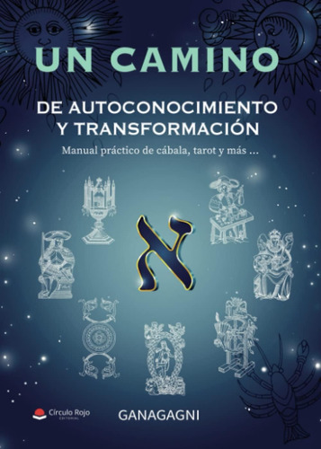 Libro: Un Camino De Autoconocimiento Y Transformación: De Y