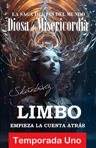 Libro: Diosa De Misericordia - Temporada Uno: Limbo: Empieza