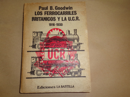 Los Ferrocarriles Britanicos Y La Ucr 1916 - 1930