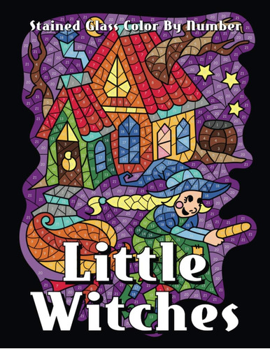 Libro: Little Witches Stained Glass Color By Number (color B