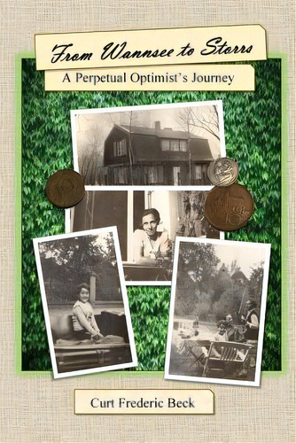 From Wannsee To Storrs: A Perpetual Optimist's Journey, De Beck, Curt Frederic. Editorial Lightning Source Inc, Tapa Blanda En Inglés