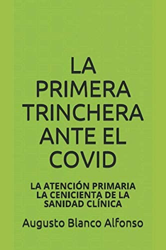 Libro: La Primera Trinchera Ante El Covid: La Atención Prima