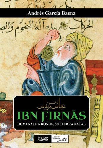 Ibn Firnas Homenaje A Ronda Su Tierra Natal - Garcâ­a Bae...