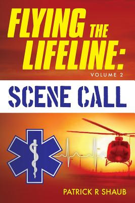 Libro Flying The Lifeline: Volume 2 Scene Call - Shaub, P...