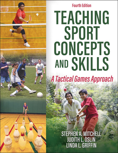 Libro: Teaching Sport Concepts And Skills: A Tactical Games