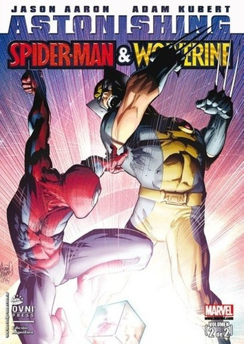 Astonishing Spiderman & Wolverine 02 - Jason Aaron, De Jason Aaron. Editorial Ovni Press Marvel En Español