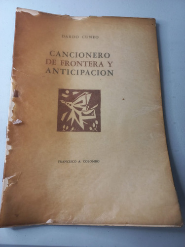 Cancionero De Frontera Y Anticipación - Dardo Cuneo